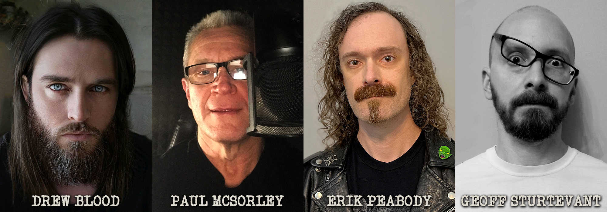 Drew Blood, Paul McSorley, Erik Peabody, and Geoff Sturtevant